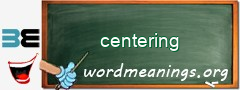 WordMeaning blackboard for centering